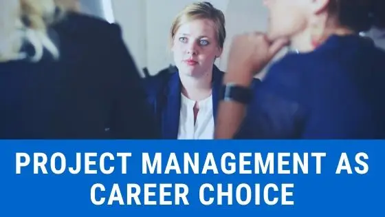 Project Management As A Future Career Choice