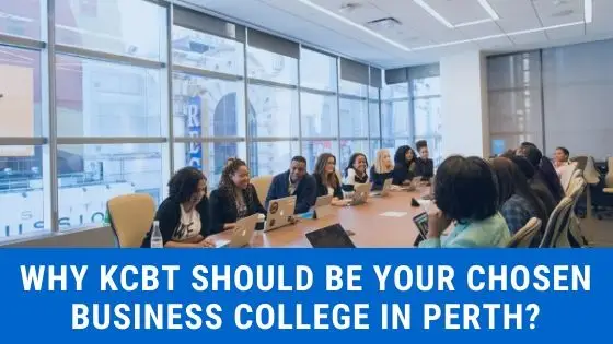 Why KCBT should be your chosen business college in Perth?